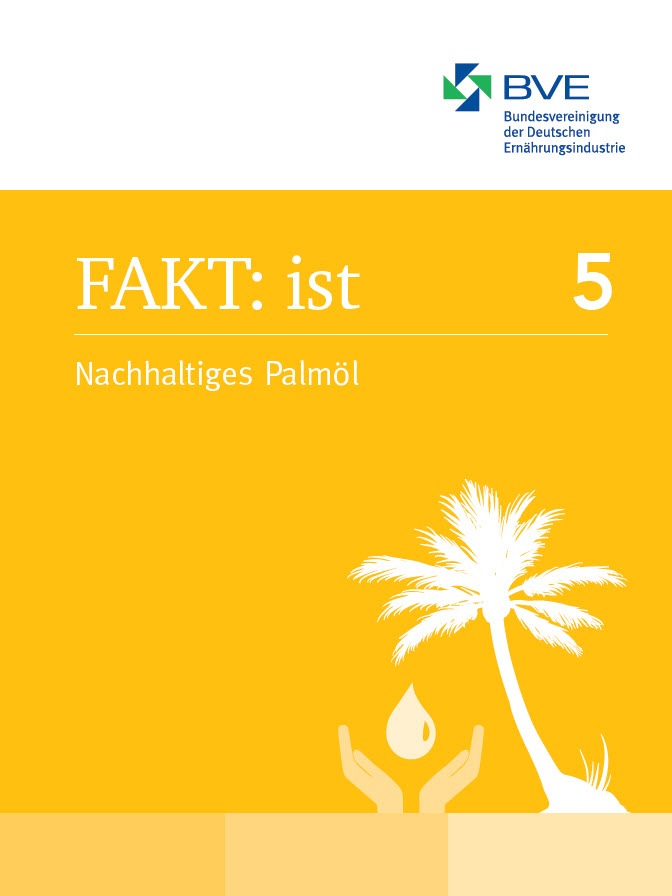 BVE veröffentlicht fünften Teil der Reihe FAKT: ist zum Thema „Nachhaltiges Palmöl“ (FOTO)