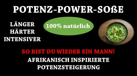 Potenz-Power-Soße – 100% natürlich! Das Potenz-Geheimnis der Afrikaner (Dantse Dantse)