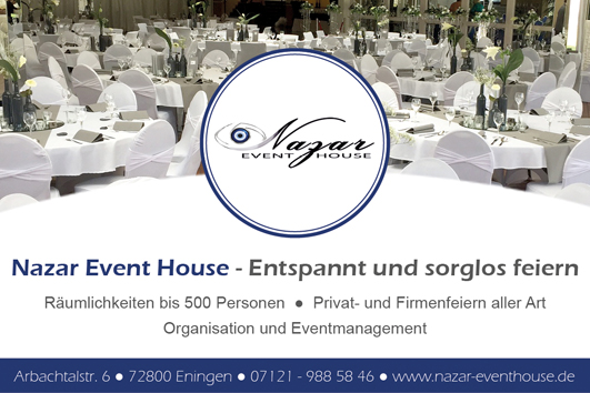 Reutlingen. Nazar Eventhouse ist auf Feiern und Events spezialisiert Reutlingen. Nazar Eventhouse ist auf Feiern und Events spezialisiert