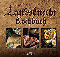 Neuerscheinung: »Landsknecht-Kochbuch« erscheint im Verlag Zauberfeder