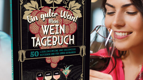 „Ein guter Wein! Mein Weintagebuch“