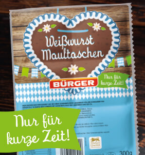 Von August bis Ende November ist bei BÜRGER Wiesn-Zeit: Weißwurst Maultaschen bringen Stimmung in die Küche