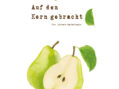 Auf den Kern gebracht: Wenn die Birne zur Inspiration wird